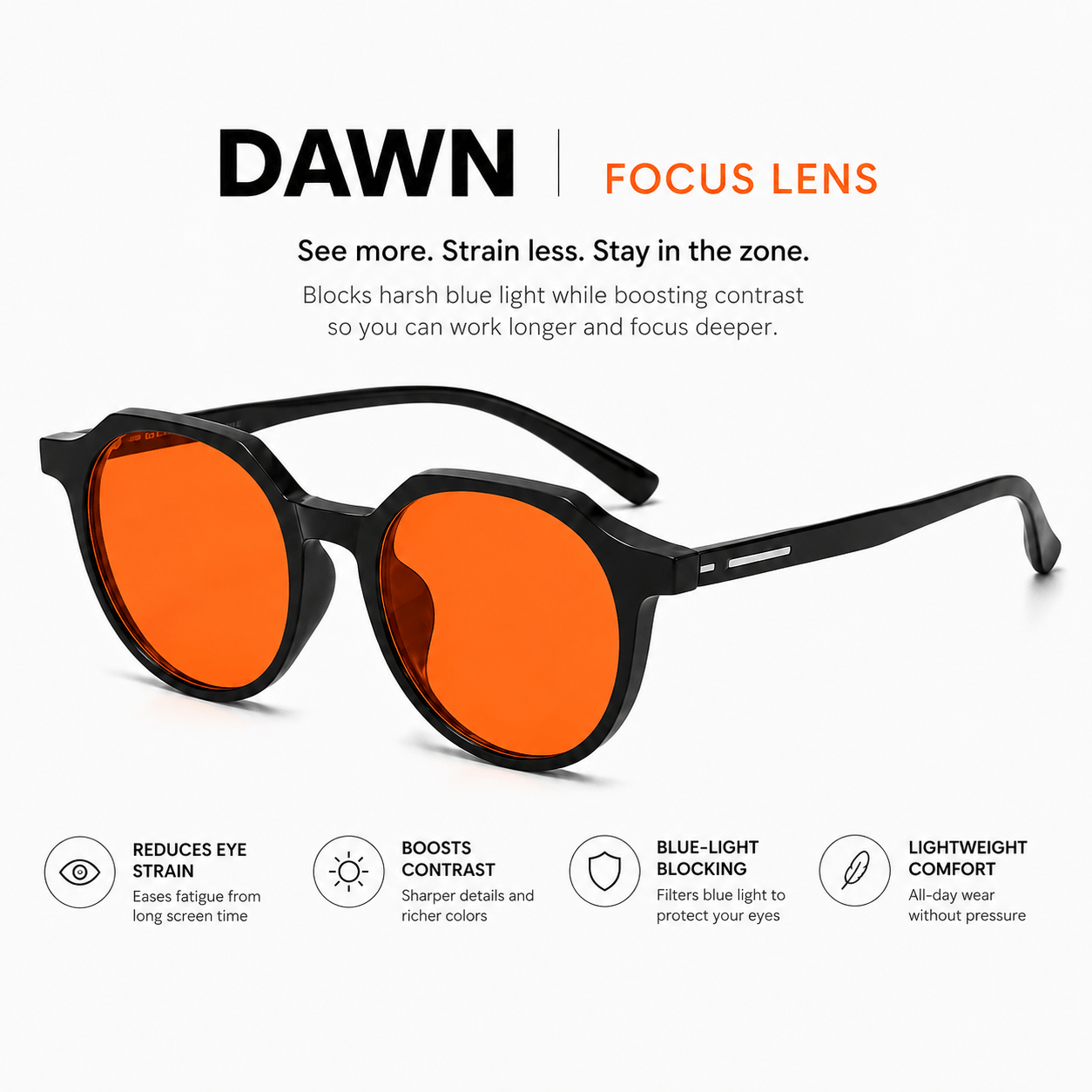 Why the Dawn — focus lens, see more, strain less